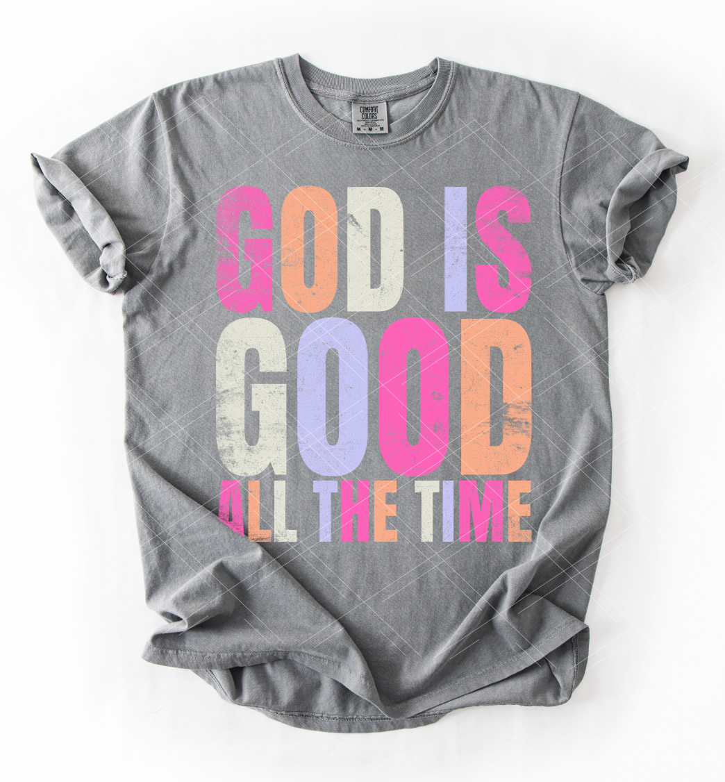 God Is Good All The Time